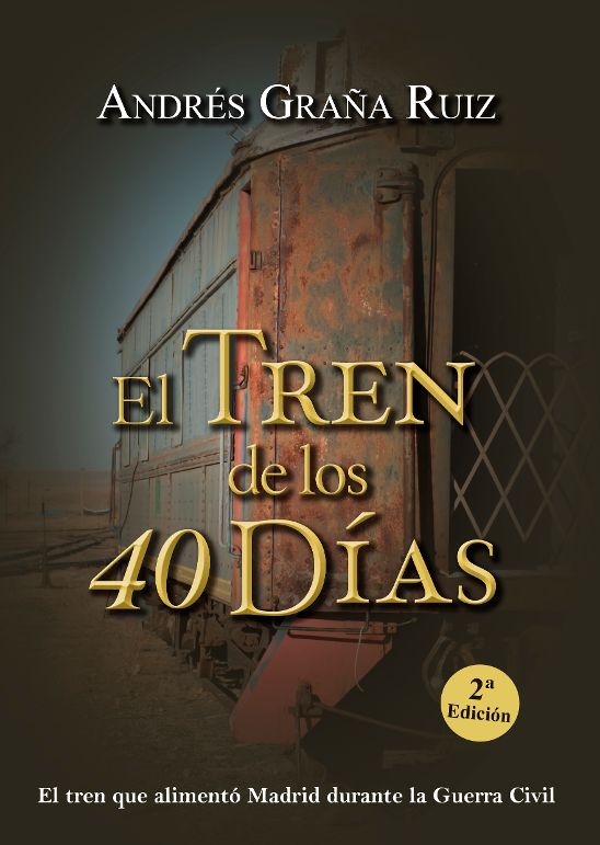 Portada del libro El tren de los 40 días  de Andres Graña Ruiz