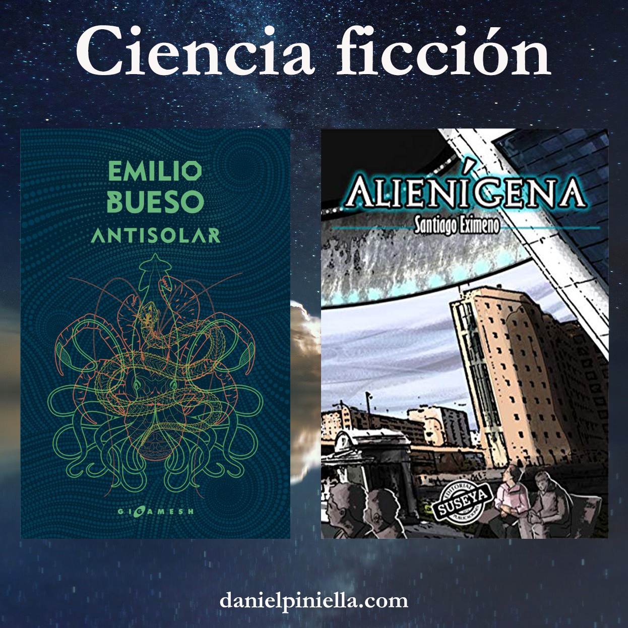 Reseña de Ciencia ficción: Antisolar de Emilio Bueso y Alienígena de Santiago Eximeno